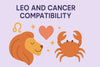 Leo and Cancer Compatibility