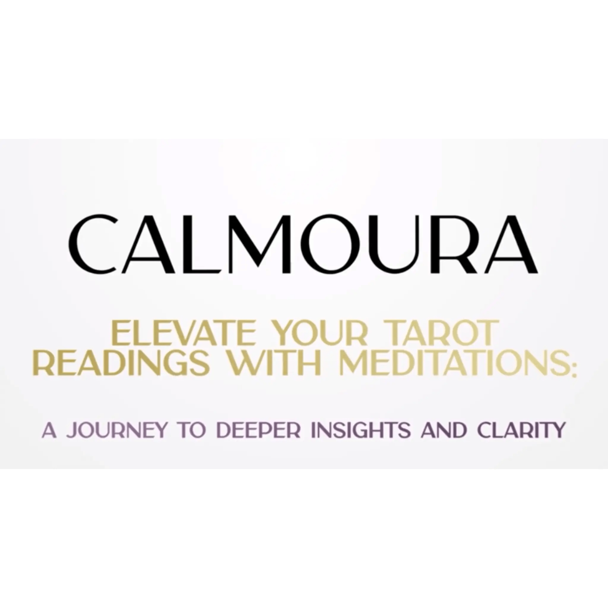 Calmoura Digital Elevate Your Tarot Readings with Meditations