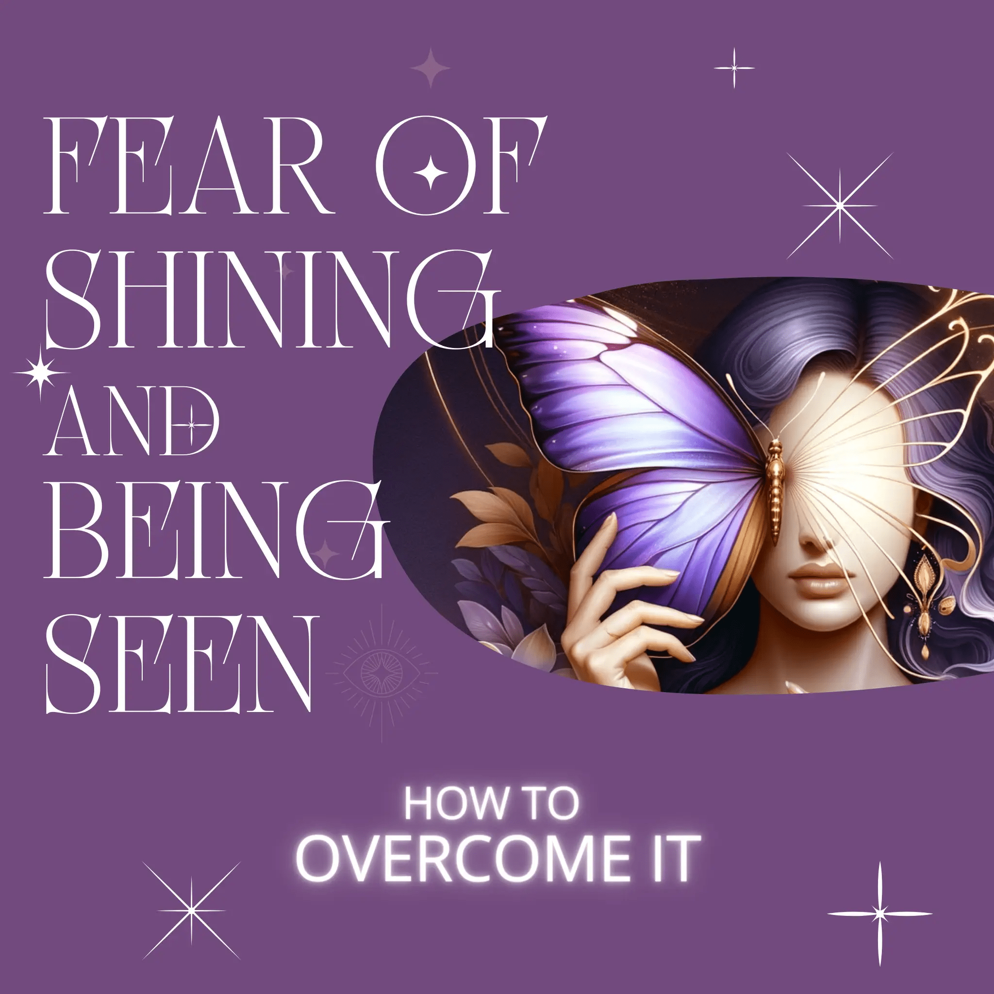 Calmoura Digital Fear of Shining and Being Seen in this World - How to Overcome It